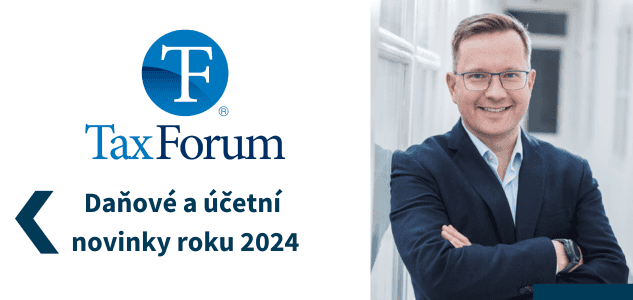TAX FORUM 2024 připraví na největší daňové změny posledního desetiletí